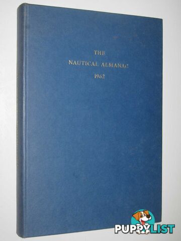 The Nautical Almanac for the Year 1962  - Author Not Stated - 1960