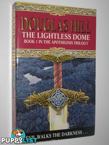 The Lightless Dome - The Apotheosis Trilogy #1  - Hill Douglas - 1994