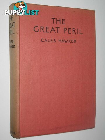 The Great Peril  - Hawker Caleb - No date