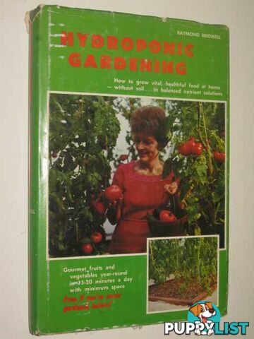 Hydroponic Gardening : The 'Magic' of Modern Hydroponics for the Home Gardener  - Bridwell Raymond - 1972