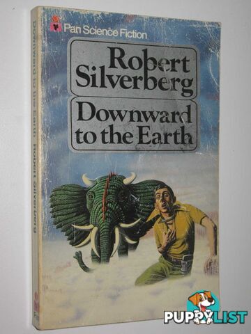 Downward to the Earth  - Silverberg Robert - 1978