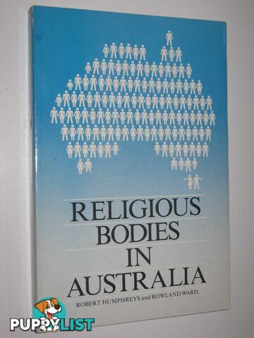 Religious Bodies in Australia  - Humphreys Robert & Ward, Rowland - 1988