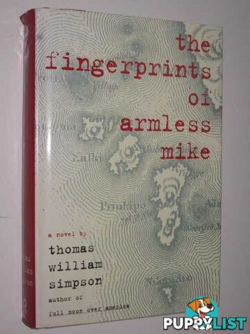 The Fingerprints of Armless Mike  - Simpson Thomas William - 1996