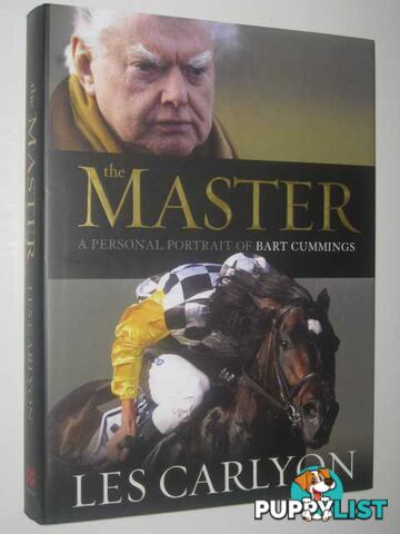 The Master : A Personal Portrait of Bart Cummings  - Carlyon Les - 2011