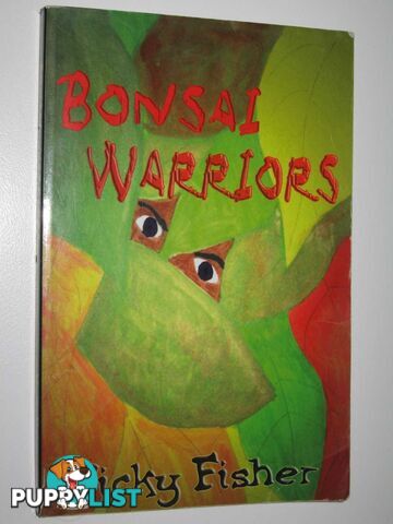 Bonsai Warriors  - Fisher Vicky - 2010