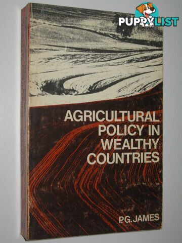 Agricultural Policy in Wealthy Countries  - James P. G. - 1971