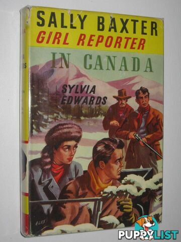 In Canada - Sally Baxter Girl Reporter Series #4  - Edwards Sylvia - No date