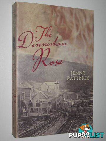 The Denniston Rose  - Pattrick Jenny - 2006