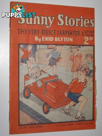 Sunny Stories No. 503 New Series : The Very Fierce Carpenter & Other Tales  - Blyton Enid - 1951