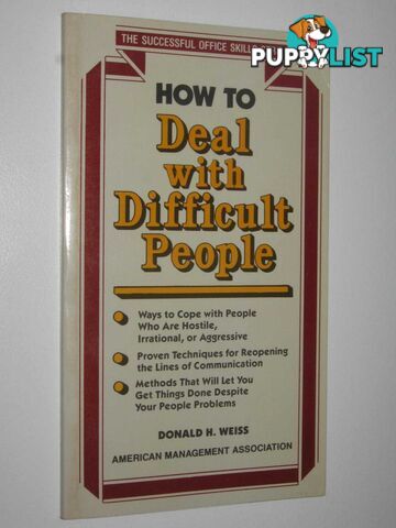 How To Deal With Difficult People  - Weiss Donald H - 1987