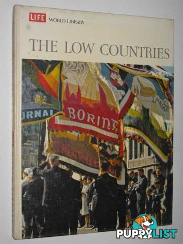 Life World Library : The Low Countries  - Rachlis Eugene - 1963