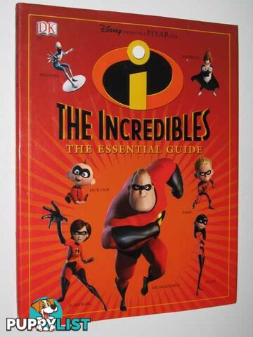 The Incredibles: The Essential Guide  - Cole Stephen - 2004