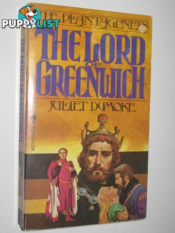 The Lord of Greenwich - The Plantagenets Series #5  - Dumoke Juliet - 1980