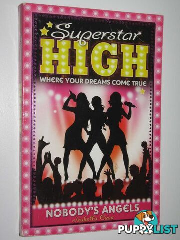 Nobody's Angels - Superstar High Series  - Cass Isabella - 2009