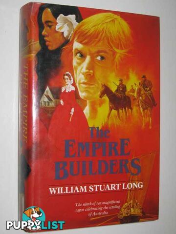 The Empire Builders - The Australians Series #9  - Stuart Vivian - 1987