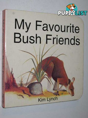 My Favourite Bush Friends  - Lynch Kim - 1996