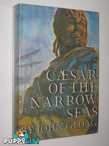 Caesar of the Narrow Seas  - Gloag John - 1969