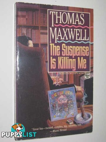 The Suspense Is Killing Me  - Maxwell Thomas - 1991