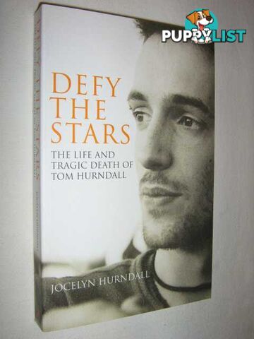 Defy the Stars : The Life and Tragic Death of Tom Hurndall  - Hurndall Jocelyn - 2007