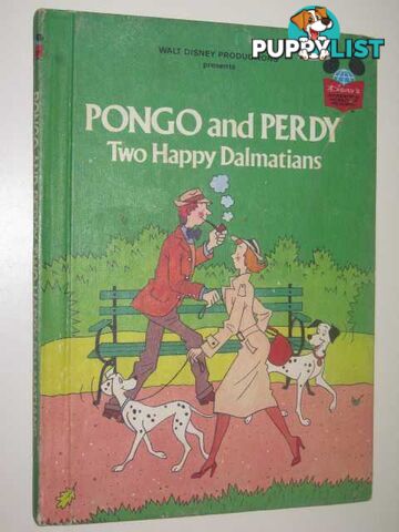 Pongo And Perdy Two Happy Dalmatians  - Author Not Stated - 1980