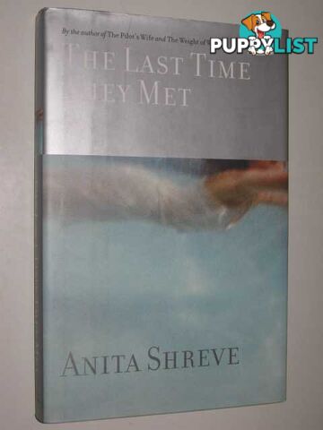 The Last Time They Met  - Shreve Anita - 2001