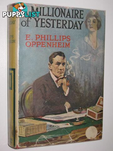 A Millionaire of Yesterday  - Oppenheim E. Phillips - No date