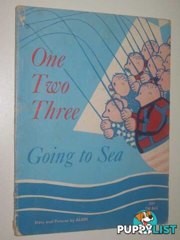 One Two Three Going to Sea : An Adding and Subtracting Book  - Alain - 1971