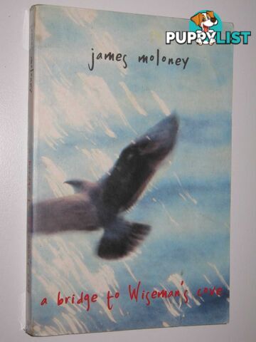 A Bridge to Wiseman's Cove  - Moloney James - 2002