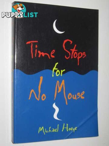 Time Stops for No Mouse  - Hoeye Michael - 2001