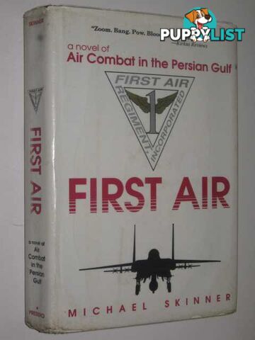 First Air : A Novel of Air Combat in the Persian Gulf  - Skinner Michael - 1991