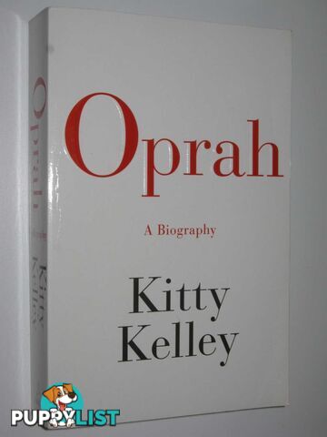 Oprah: A Biography  - Kelley Kitty - 2010