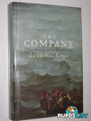 The Company : The Story of a Murderer  - Edge Arabella - 2000