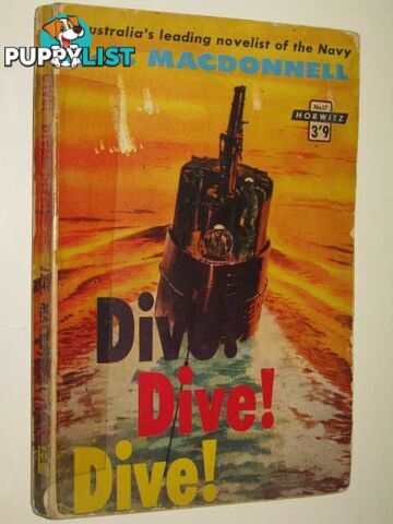 Dive! Dive! Dive!  - Macdonnell J. E. - 1962