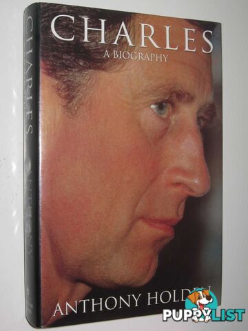 Charles: A Biography  - Holden Anthony - 1998