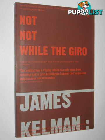 Not Not While The Giro  - Kelman James - 1999