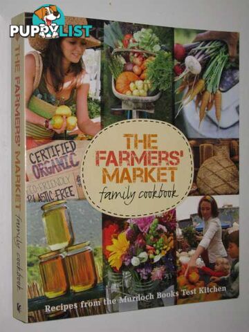 The Farmers' Market Family Cookbook  - Sterio Gabriella - 2012