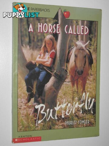 A Horse Called Butterfly  - Fowler Thurley - 1993