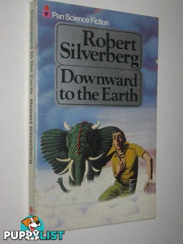 Downward to the Earth  - Silverberg Robert - 1978