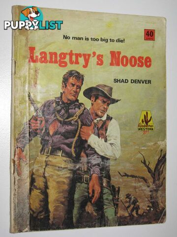 Langtry's Noose - Arizona Western Series #277  - Denver Shad - 1967