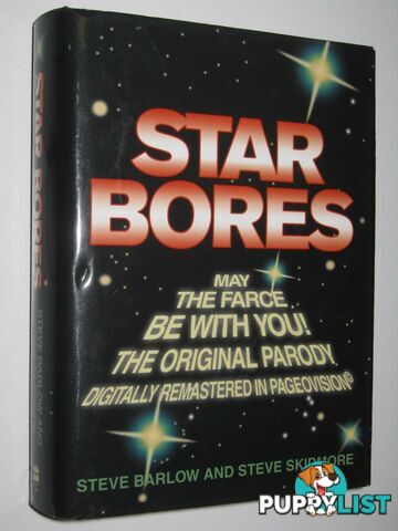 Star Bores: May the Farce Be With You : The Original Parody + The arody Sequel  - Barlow Steve & Skidmore, Steve - 2004