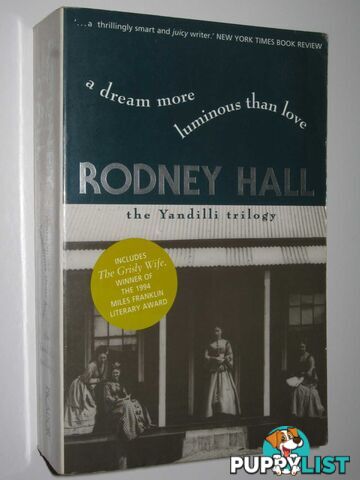 A Dream More Luminous Than Love - The Yandilli Trilogy  - Hall Rodney - 1994