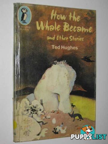 How The Whale Became And Other Stories  - Hughes Ted - 1972