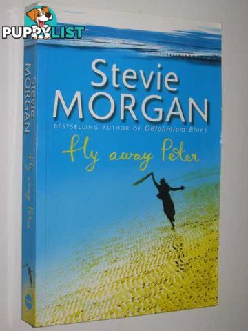 Fly Away Peter  - Morgan Stevie - 1999