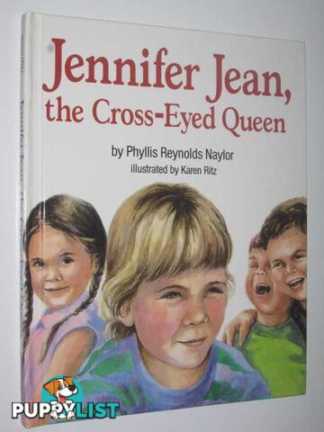 Jennifer Jean, the Cross-Eyed Queen  - Naylor Phyllis Reynolds