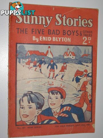 Sunny Stories No. 487 New Series : The Five Bad Boys & Other Tales  - Blyton Enid - 1950