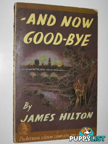 And Now Good-Bye  - Hilton James - 1941