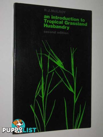 An Introduction to Tropical Grassland Husbandry  - McIlroy R. J. - 1972