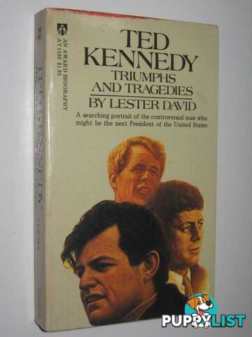 Ted Kennedy: Triumphs and Tragedies  - David Lester - 1975