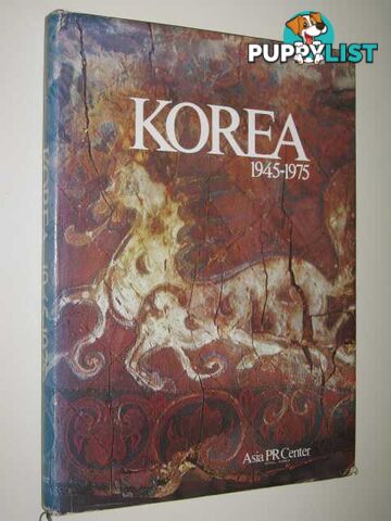 Korea 1945-1975  - Author Not Stated - 1975