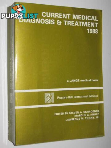 Current Medical Diagnosis & Treatment  - Krupp Marcus A., Tierny, Lawrence M. Jr. & Schroeder, Steven A. - 1988